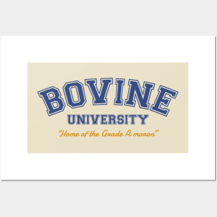 Bovine Univerity Collegiate Design - Home of the Grade A moron Posters and Art